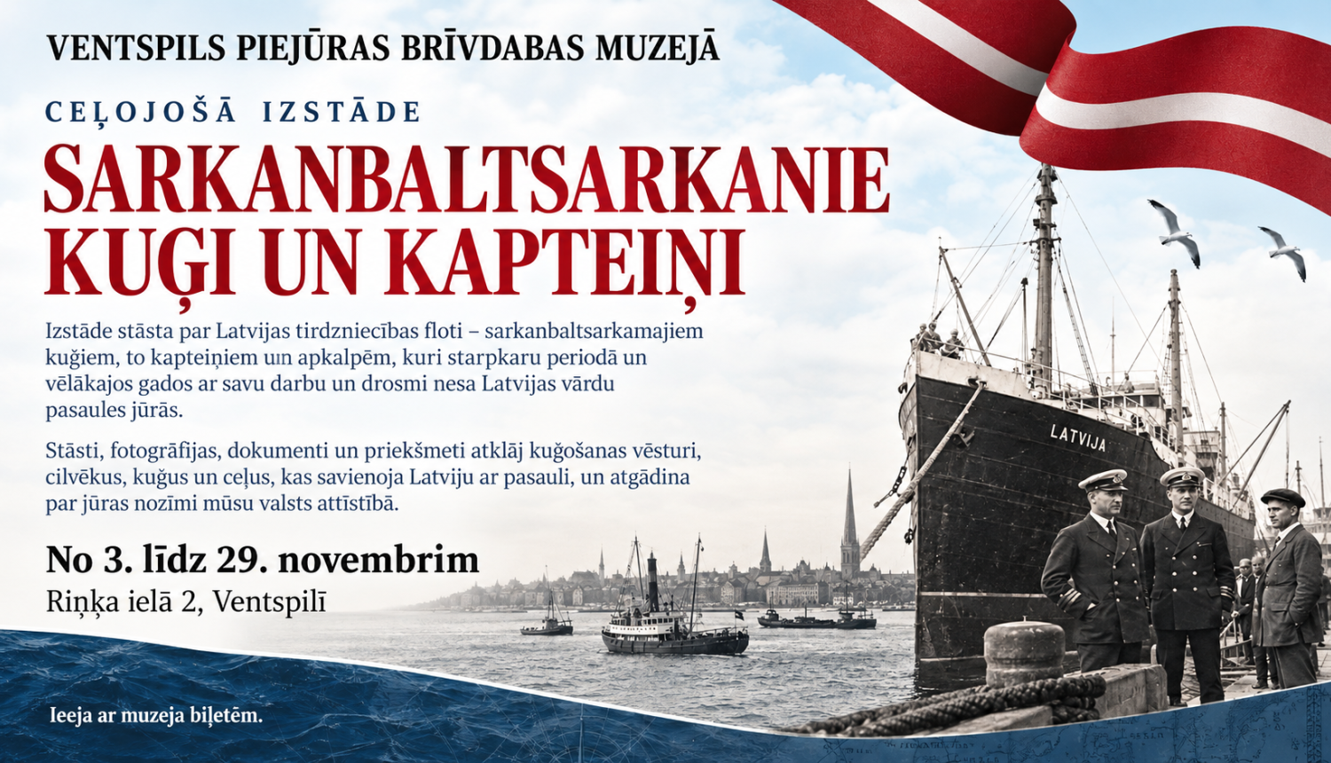 Vizuālis izstādei_Ceļojošā izstāde  ““SARKANBALTSARKANIE” KUĢI UN KAPTEIŅI”